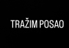 Trazim posao