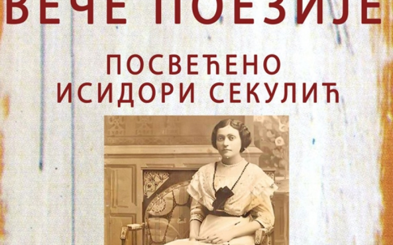 Veče poezije posvećeno Isidori Sekulić
