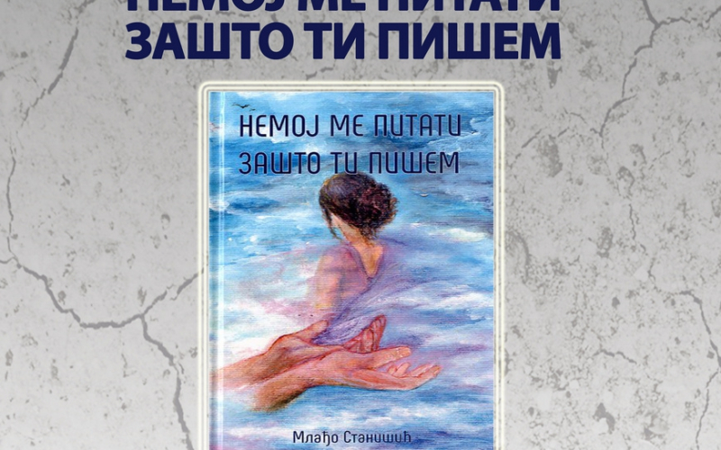 Nemoj me pitati zašto ti pišem