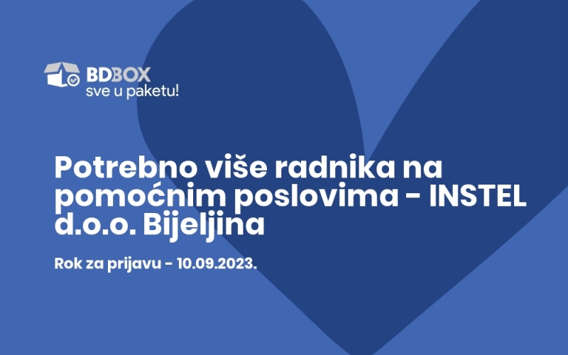 Potrebno više radnika na pomoćnim poslovima - INSTEL  d.o.o. Bijeljina