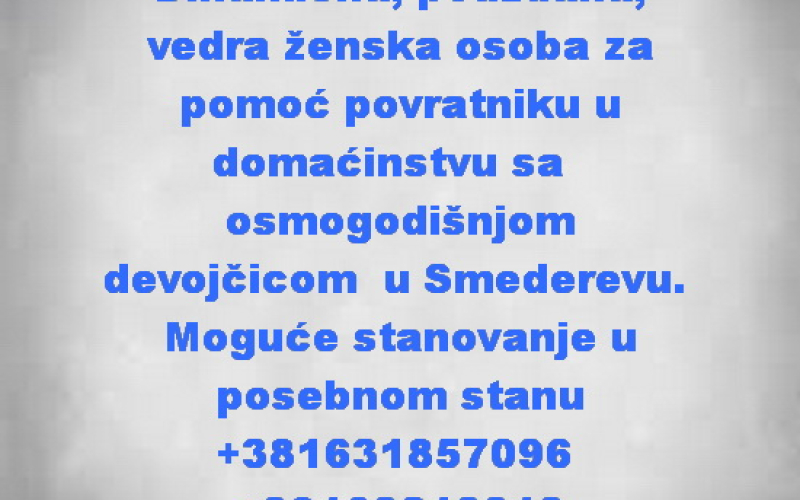 Pouzdana žena za pomoc porodici u Smederevu