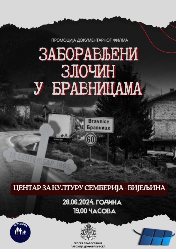 PREMIJERNO U BIJELJINI Na Vidovdan dokumentarni film “Zaboravljeni zločin u Bravnicama”