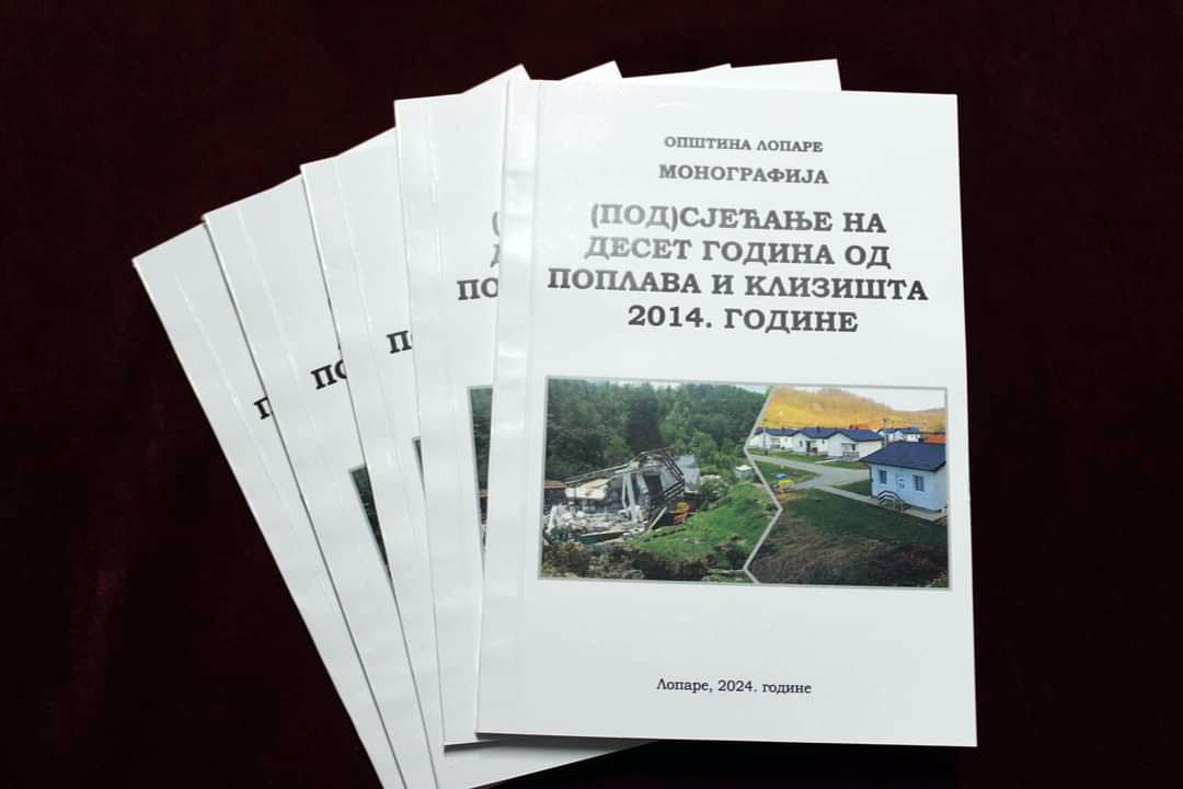 Lopare: Monografija "/pod/sjećanje na 10 godina od poplava i klizišta"