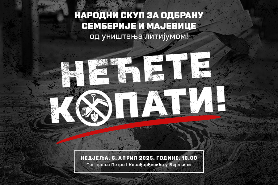 NARODNI PROTEST 6. APRILA: Semberija neće biti uništena litijumom