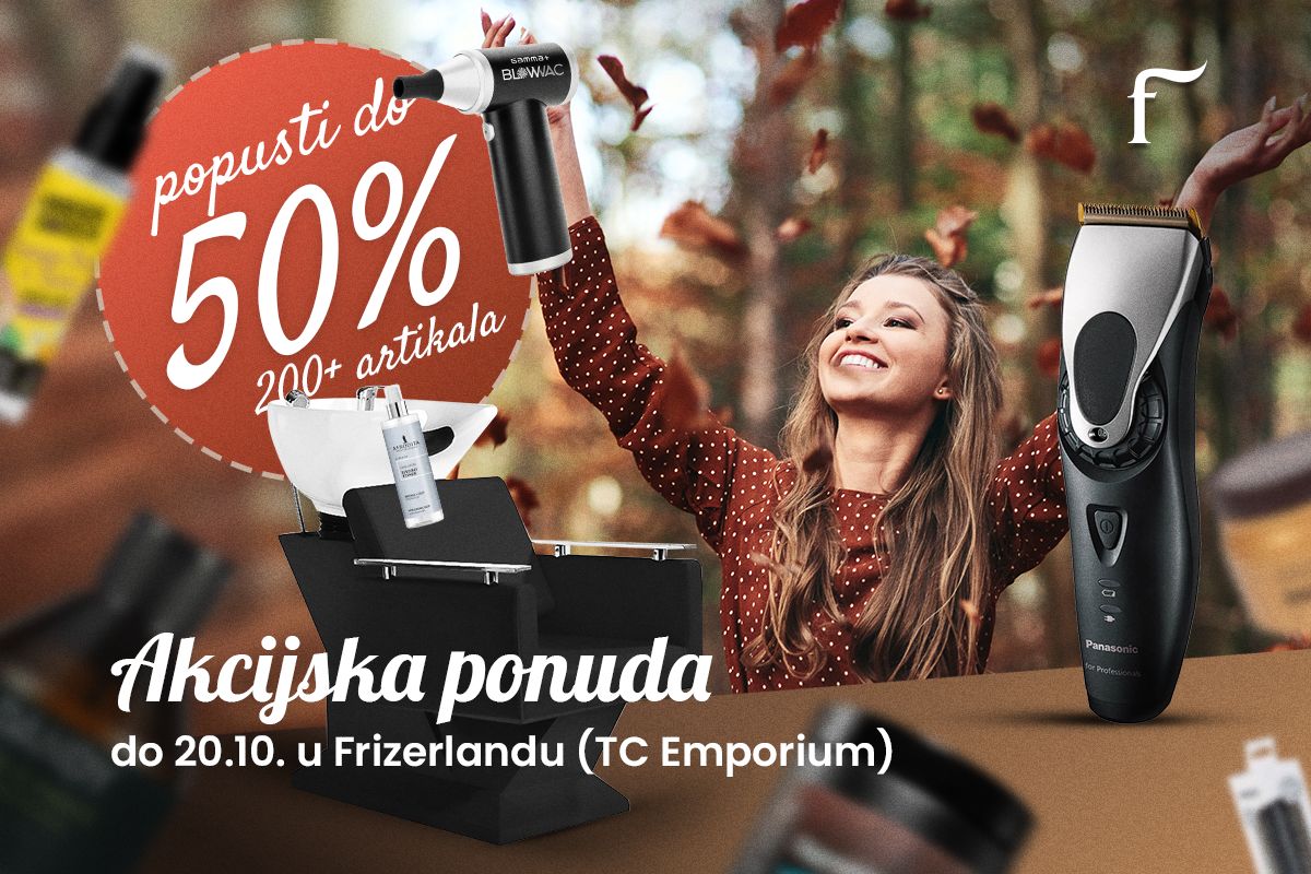 Jesenja akcija u Frizerlandu – uštedite do 20. oktobra!