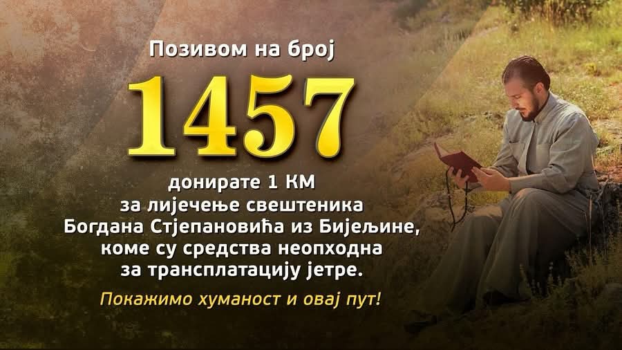POZOVI 1457! Svešteniku iz Bijeljine potrebna sredstva za liječenje