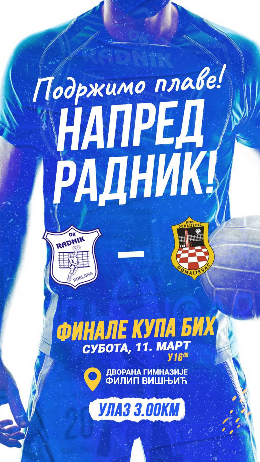 PODRŽITE NAŠE ODBOJKAŠE Igraju plavi, dođi i navijaj za Radnik!