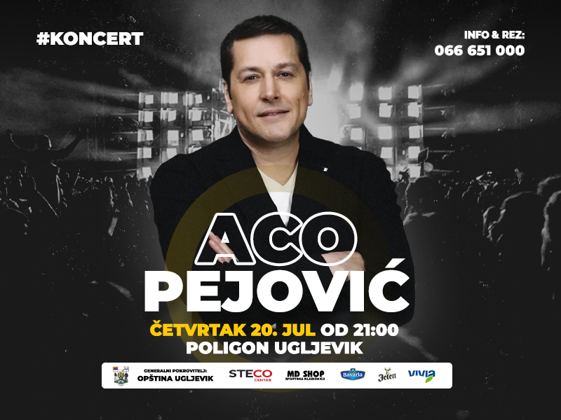 KONCERT GODINE JE U UGLJEVIKU: Aco Pejović 20. jul