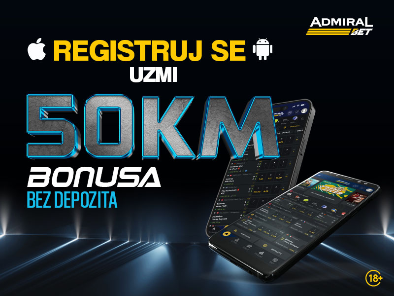 AdmiralBet aplikacija je live! Skini aplikaciju, registruj se i preuzmi 50 KM bonusa dobrodošlice